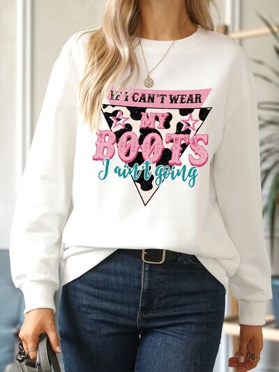 swvws IF I CAN'T WEAR MY BOOTS I AIN'T GOING Round Neck Sweatshirt