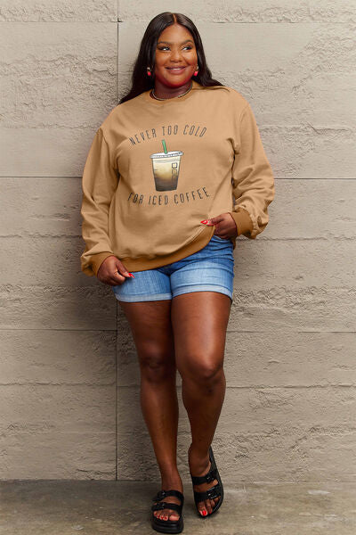 swvws Simply Love Full Size NEVER TOO COLD FOR ICED COFFEE Round Neck Sweatshirt