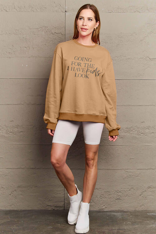 swvws Simply Love Full Size GOING FOR THE I HAVE KIDS LOOK Long Sleeve Sweatshirt