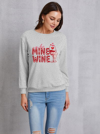 swvws BE MINE WINE Round Neck Long Sleeve Sweatshirt