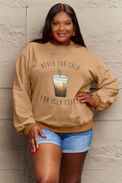 swvws Simply Love Full Size NEVER TOO COLD FOR ICED COFFEE Round Neck Sweatshirt