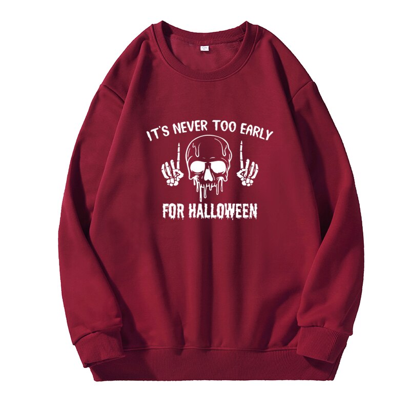 swvws Halloween Hoodies It's Never Too Early For Halloween Hoodie Women Skull Sweatshirt Pullover Harajuku Fleece Unisex Crewneck Sweatshirts Skeleton