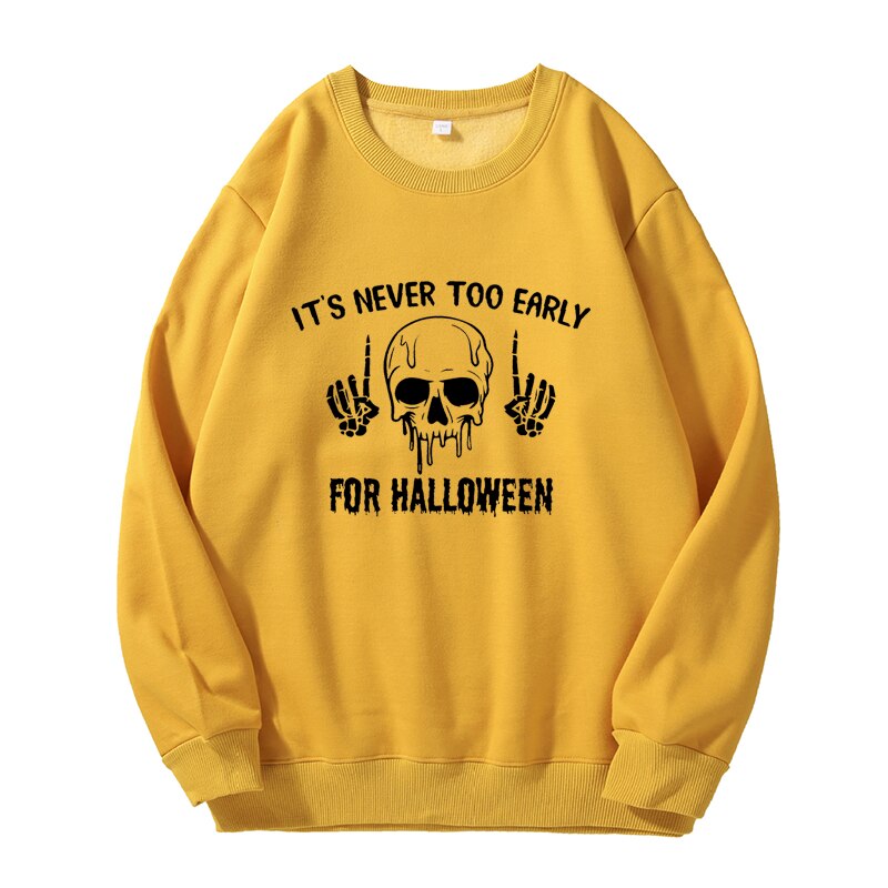 swvws Halloween Hoodies It's Never Too Early For Halloween Hoodie Women Skull Sweatshirt Pullover Harajuku Fleece Unisex Crewneck Sweatshirts Skeleton