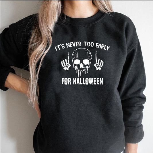 swvws Halloween Hoodies It's Never Too Early For Halloween Hoodie Women Skull Sweatshirt Pullover Harajuku Fleece Unisex Crewneck Sweatshirts Skeleton