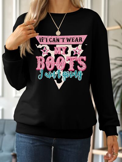 swvws IF I CAN'T WEAR MY BOOTS I AIN'T GOING Round Neck Sweatshirt