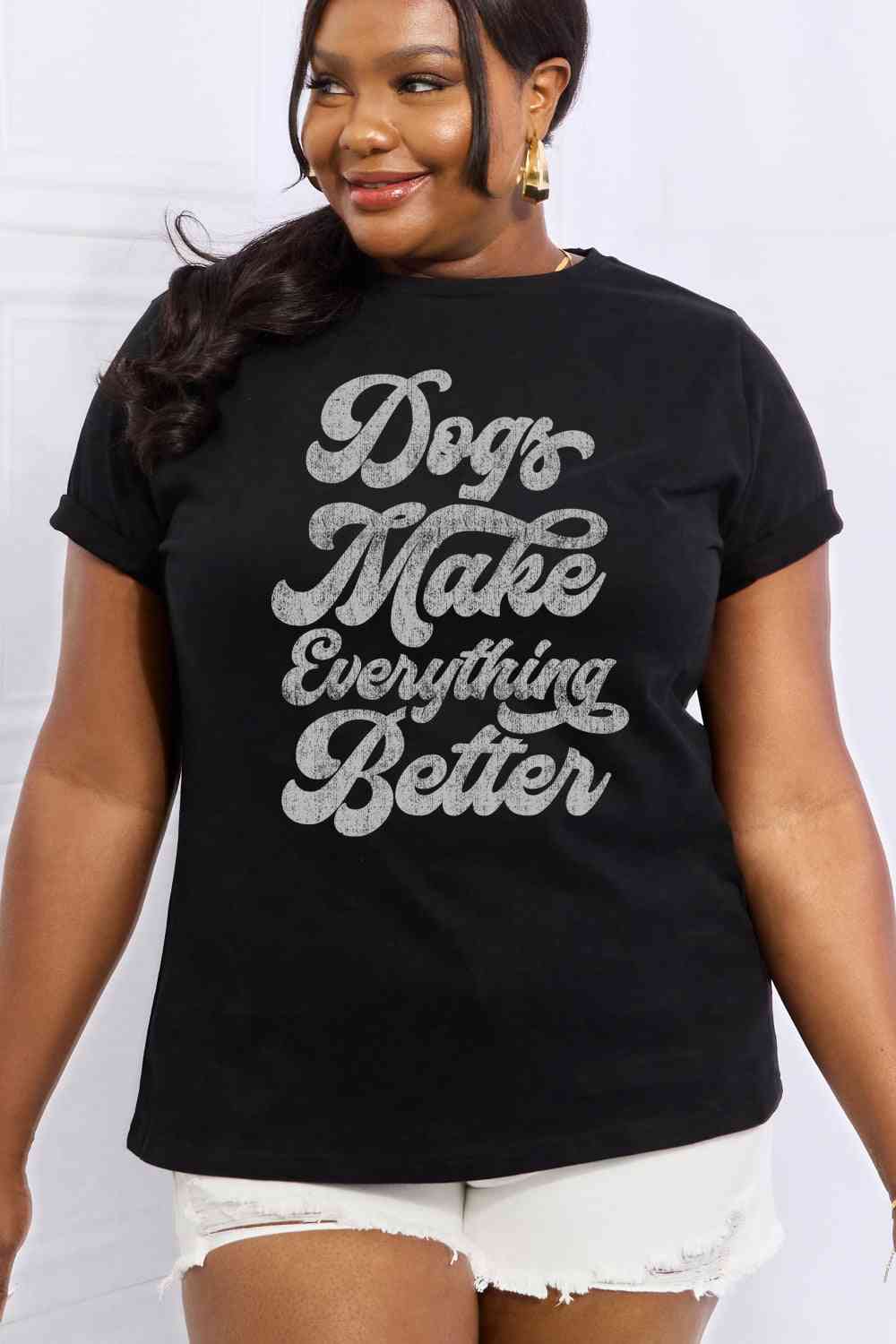 swvws Simply Love Full Size DOGS MAKE EVERTHING BETTER Graphic Cotton Tee