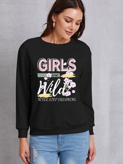 swvws GIRLS ARE WILD NEVER STOP DREAMING Round Neck Sweatshirt