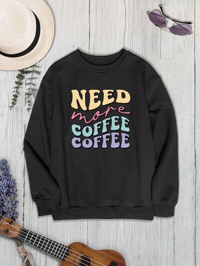 swvws NEED MORE COFFEE Round Neck Sweatshirt