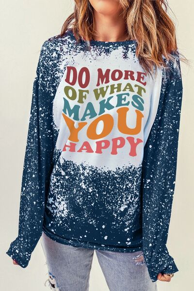 swvws DO MORE OF WHAT MAKES YOU HAPPY Round Neck Sweatshirt