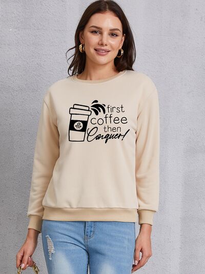 swvws FIRST COFFEE THEN CONQUER Round Neck Sweatshirt