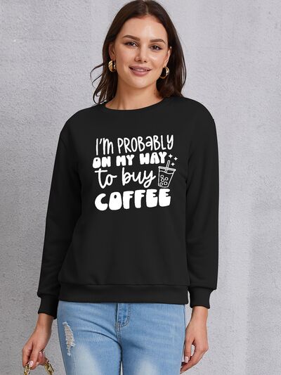 swvws I'M PROBABLY ON MY WAY TO BUY COFFEE Round Neck Sweatshirt