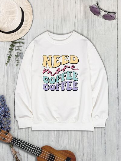 swvws NEED MORE COFFEE Round Neck Sweatshirt