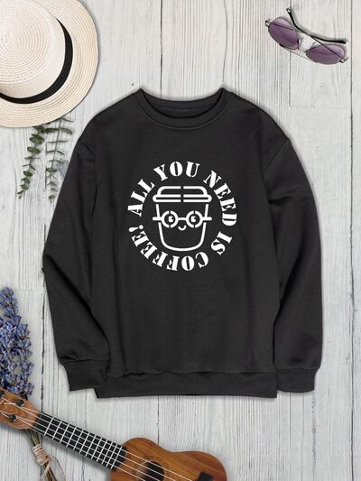 swvws ALL YOU NEED IS COFFEE Round Neck Sweatshirt