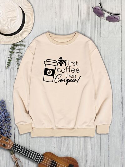 swvws FIRST COFFEE THEN CONQUER Round Neck Sweatshirt